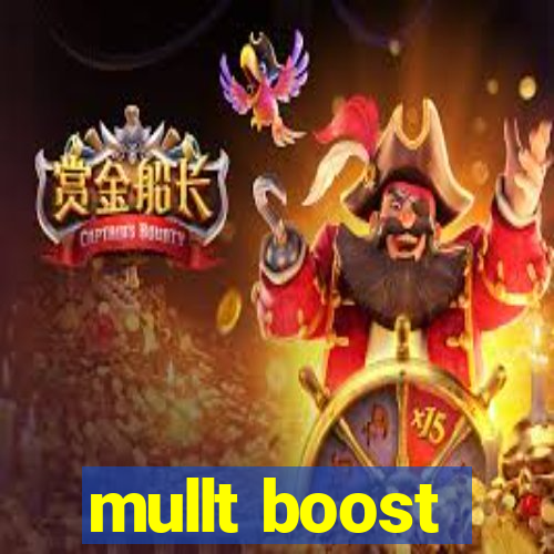 mullt boost